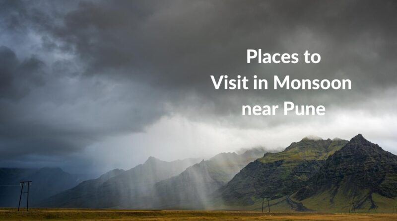 places to visit in pune during monsoon